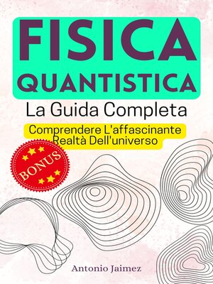 cover image of FISICA QUANTISTICA, La Guida Completa